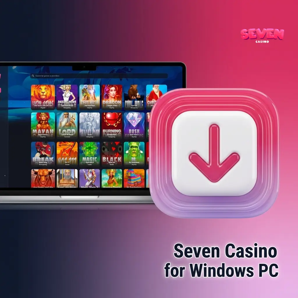 Seven Casino Windows PC desktop application installer download for stable standalone gaming experience